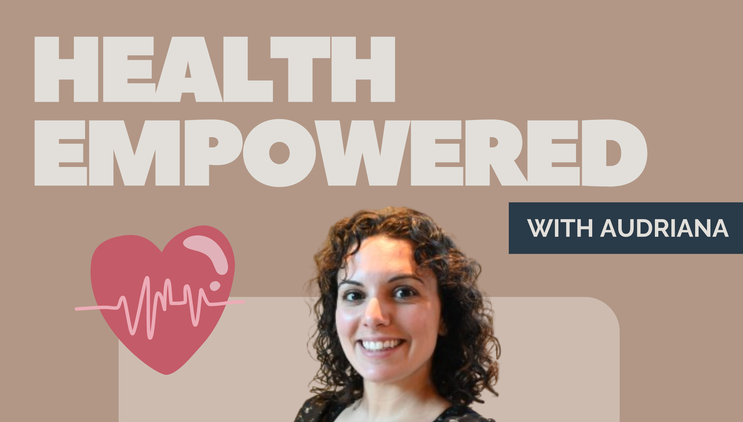 Health Empowered Podcast